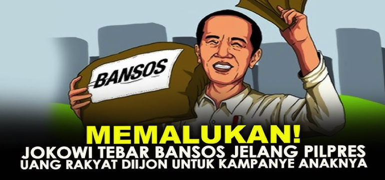Penyaluran Bansos dari Jokowi Memanfaatkan Moment Pencoblosan Pilpres untuk Meraup Dukungan Politik